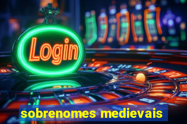 sobrenomes medievais